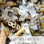 goat cheese & baby bella mushroom ziti
