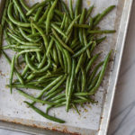 OVEN ROASTED GREEN BEANS