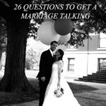 26 QUESTIONS TO GET A MARRIAGE TALKING