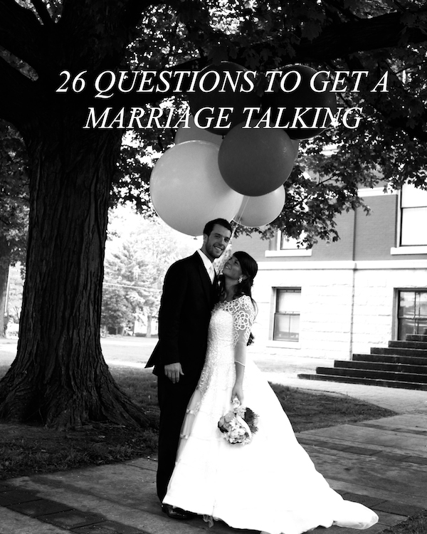 26 QUESTIONS TO GET A MARRIAGE TALKING