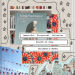 The Most Beautiful, Historical, Christian Independence Day Children’s Books